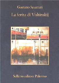 La Ferita di Vishinskij di Gaetano Savatteri